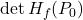 \displaystyle             \det H_f(P_0)             