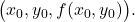 \displaystyle           \bigl(x_0,y_0,f(x_0,y_0)\bigr).           