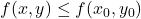 \displaystyle           f(x,y)\leq f(x_0,y_0)           