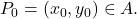 \displaystyle           P_0=(x_0,y_0)\in A.           